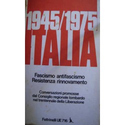 1945-1975 ITALIA Fascismo, antifascismo, resistenza, rinnovamento