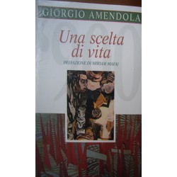 Una scelta di vita - Giorgio Amendola