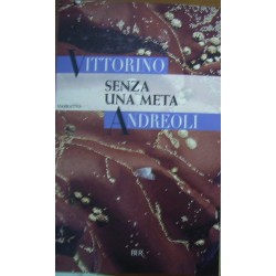 Senza una meta - Vittorino Andreoli