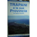 Trapani e la sua provincia. Una guida completa