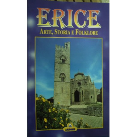 Erice. Arte, storia e folklore