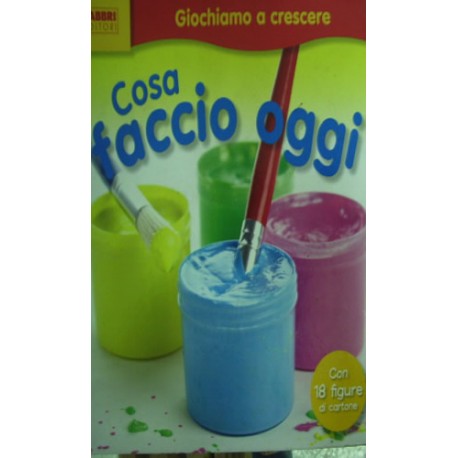 Giochiamo a crescere. Cosa faccio oggi? - Miriam Stoppard