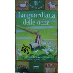 La guardiana delle oche - Jacob Grimm/Wilhelm Grimm