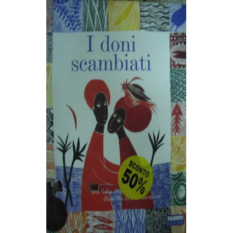 I doni scambiati - Paola Parazzoli/Pia Valentinis