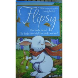 Flipsy. Ho tanta fame! Ho tanto freddo! Ho tanto sonno! - Anna Casalis