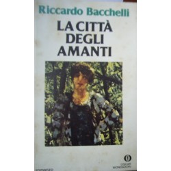 La citta degli amanti - Riccardo Bacchelli