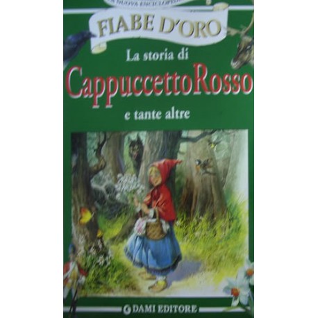La storia di Cappuccetto Rosso e tante altre - Peter Holeinone/Tony Wolf