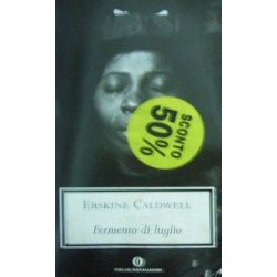 Fermento di luglio - Erskine Caldwell