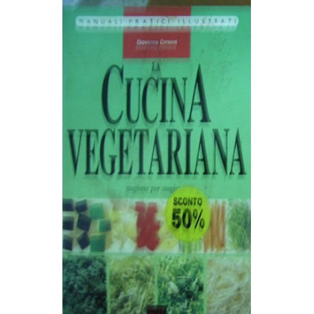 La cucina vegetariana - Giovanna Canova