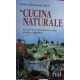 La cucina naturale. Le ricette di un'alimentazione sana, semplice e appetitosa - Claude Aubert/Emmanuelle Aubert