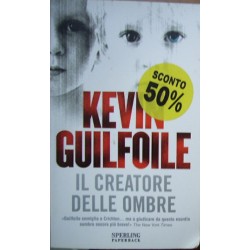 Il creatore delle ombre - Kevin Guilfoile