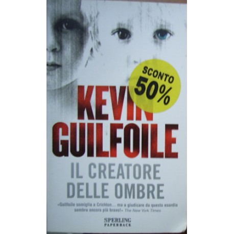 Il creatore delle ombre - Kevin Guilfoile