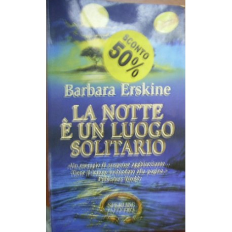 La notte è un luogo solitario - Barbara Erskine
