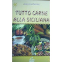 Tutto carne alla siciliana - Giuseppina Randazzo