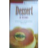 Dessert & creme. Gustosi, sopraffini, delicati