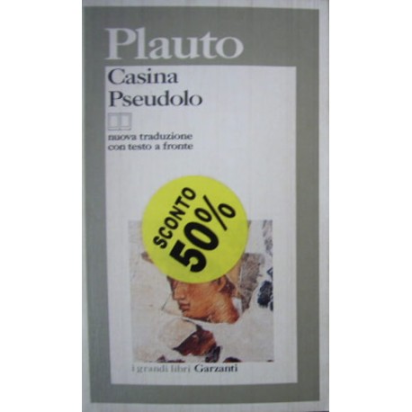 Casina - Pseudolo - Tito Maccio Plauto - Testo originale a fronte