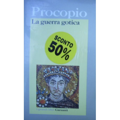 La guerra gotica - Procopio di Cesarea