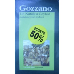 Un Natale a Ceylon e altri racconti indiani - Guido Gozzano