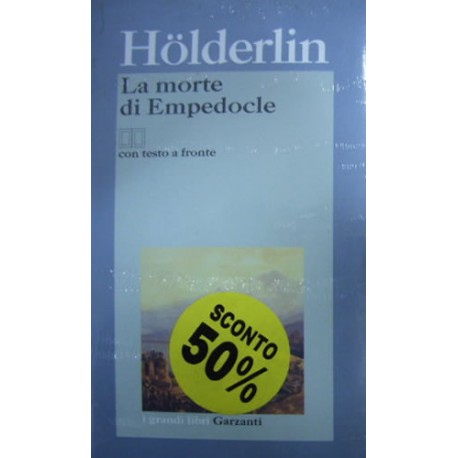 La morte di Empedocle -  Friedrich Hölderlin -Testo tedesco a fronte