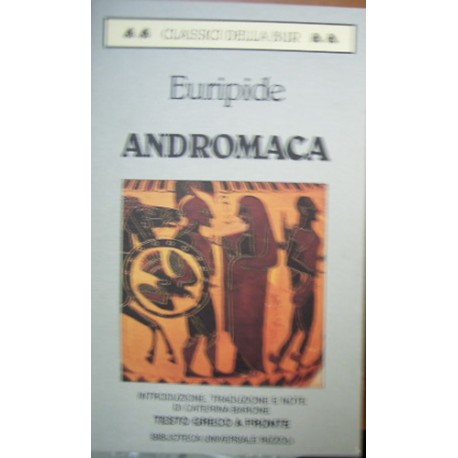 Andromaca. Testo greco a fronte - Euripide