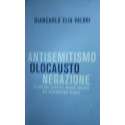 Antisemitismo, olocausto, negazione. La grande sfida del mondo ebraico nel ventunesimo secolo - Giancarlo Elia Valori