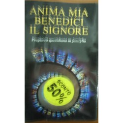 Anima mia, benedici il Signore. Preghiera quotidiana in famiglia - a cura di Renzo Bonetti