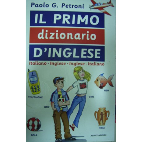 Il primo dizionario d'inglese - P.G. Petroni