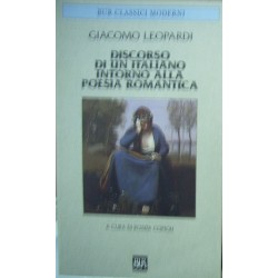 Discorso di un italiano intorno alla poesia romantica - Giacomo Leopardi