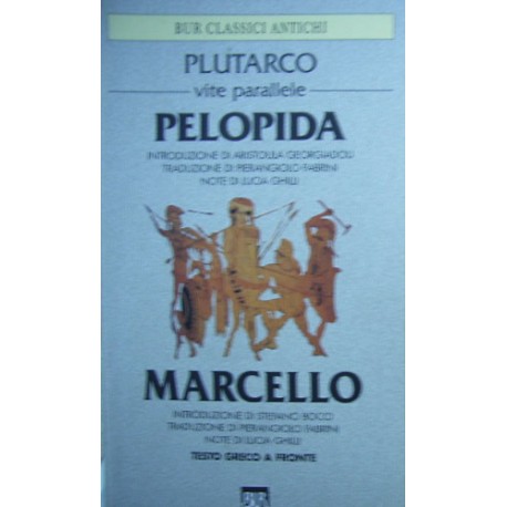 Vite parallele. Pelopida e Marcello - Plutarco