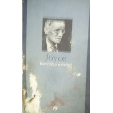 Racconti e romanzi - James Joyce