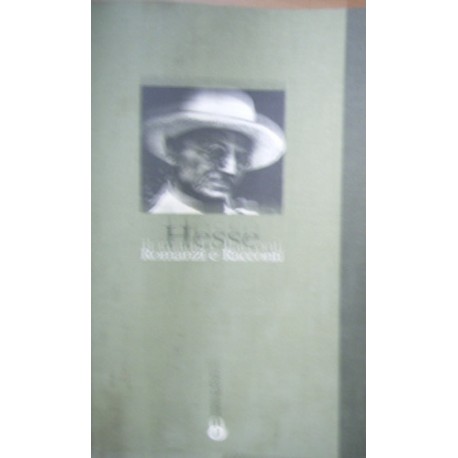 Romanzi e racconti - Hermann Hesse