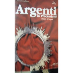 Argenti in processione. I misteri di Trapani - Annamaria Precopi Lombardo/Lina Novara