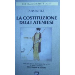 La costituzione degli ateniesi - Aristotele