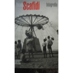 Nicola Scafidi. Fotografie - Nicola Scafidi/Nino Giaramidaro/Etrio Fidora