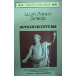 Apocolocyntosis - L. Anneo Seneca - (testo latino a fronte)