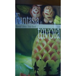 Fantasia in tavola - Manuela Caldirola/Sergio Barzetti