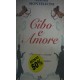 Cibo e amore. Passioni e ricette - Sandra Monteleoni