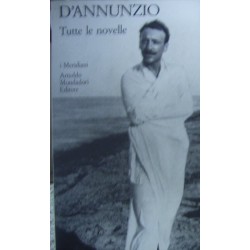Tutte le novelle - Gabriele D'Annunzio