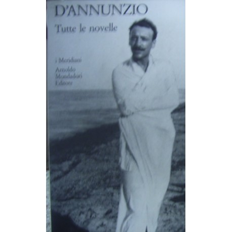 Tutte le novelle - Gabriele D'Annunzio