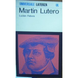 Martin Lutero - Lucien Febvre