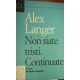 Non siate tristi. Continuate - Alex Langer