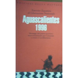 Aguascalientes 1996 - Esercito Zapatista di Liberazione Nazionale