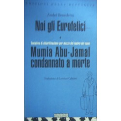Noi gli Eurofelici. Mumia Abu-Jamal condannato a morte - André Benedetto
