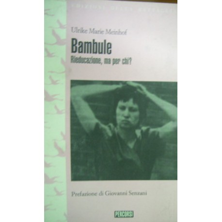 Bambule. Rieducazione, ma per chi? - Ulrike Marie Meinhof