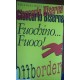 Fuochino…fuoco! - Giancarlo Biserna