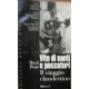 Vite di santi e peccatori. Il viaggio clandestino - Raul Ruiz