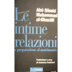 Le intime relazioni e preparazione al matrimonio - dal Kitab an-nikah - Abu Hamid Muhammad al-Ghazali