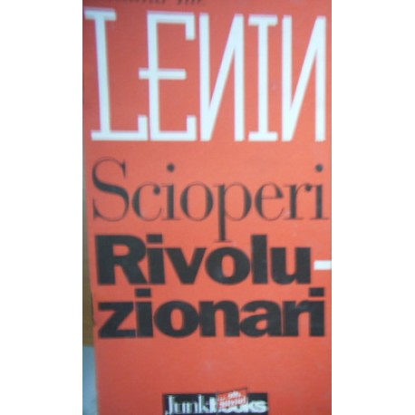 Scioperi rivoluzionari - Vladimir Ilic Lenin