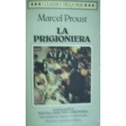 Alla ricerca del tempo perduto. La prigioniera. - M. Proust