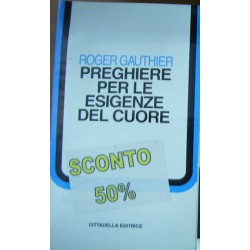 Preghiere per le esigenze del cuore - Roger Gauthier